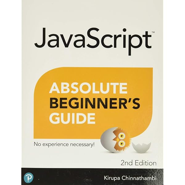 Absolute Beginner's Guide to Javascript, Third Edition